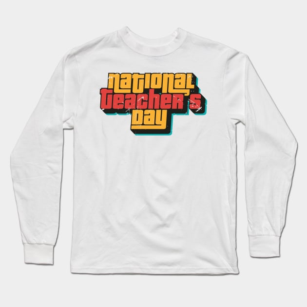 National Teacher's Day - Retro Long Sleeve T-Shirt by bluerockproducts